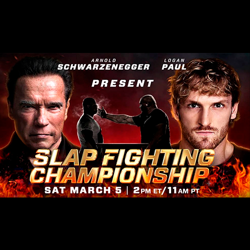 LOGAN PAUL, ARNOLD SCHWARZENEGGER TO CO-PROMOTE 2022 SLAP FIGHTING CHAMPIONSHIP